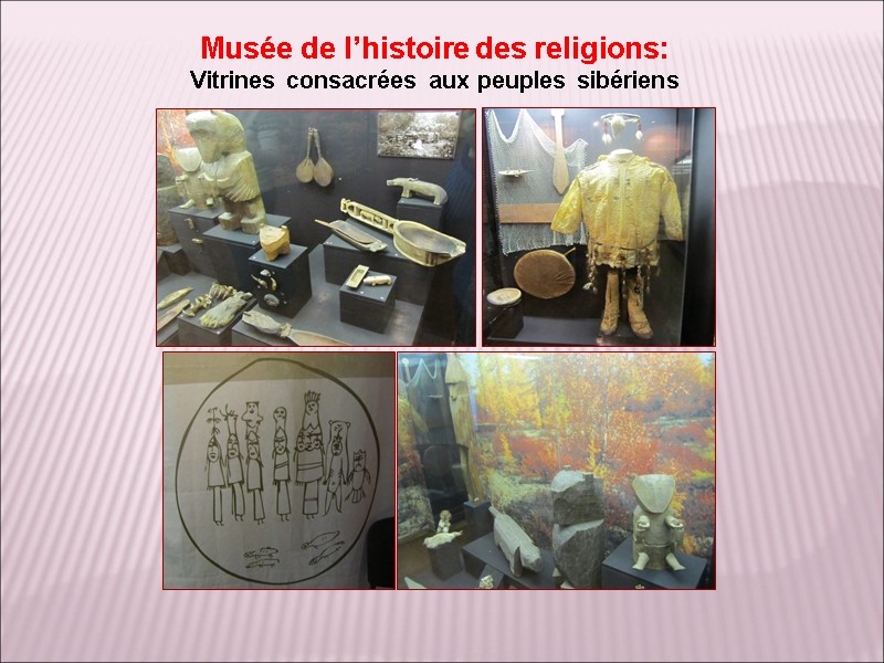 Musée de l’histoire des religions: Vitrines consacrées aux peuples sibériens
